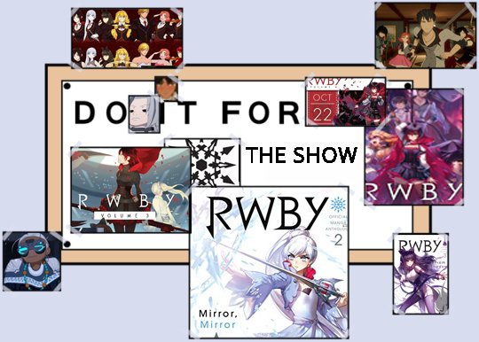 Keep moving forward
#GREENLIGHTVOLUME10
Do it for RWBY
#RWBY