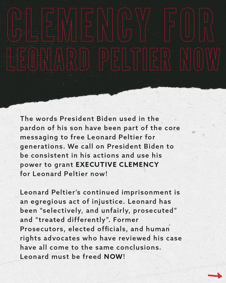 If Hunter Biden can be pardoned, then it’s time to FREE LEONARD PELTIER. Leonard is a boarding school survivor. He has been unjustly incarcerated for 50 years.. ENOUGH IS ENOUGH. We demand Executive clemency now!