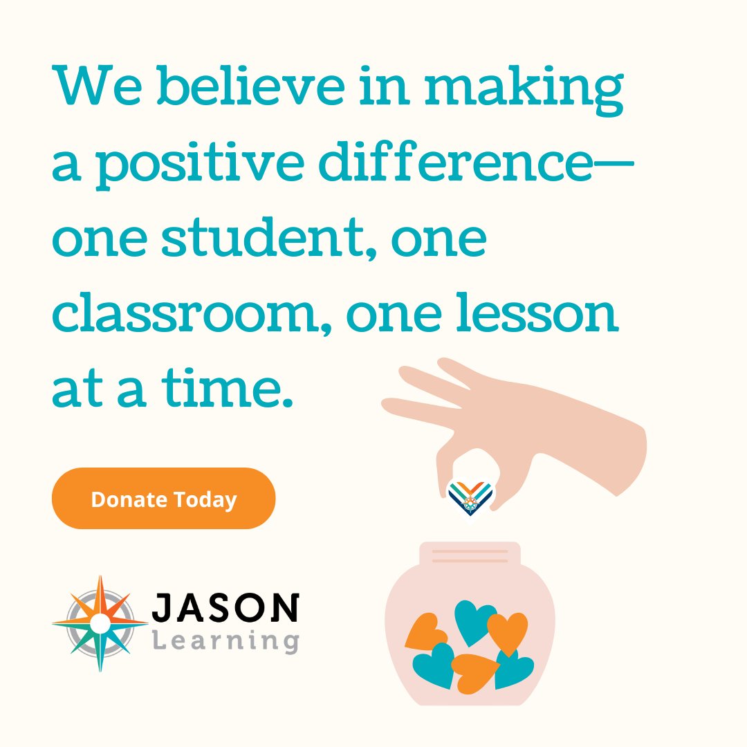 Support STEM. Change Lives.

At JASON, we’re working to ensure all students have access to engaging STEM experiences that prepare them for the careers of tomorrow. Your donation helps us bring exciting learning opportunities to classrooms everywhere.

💙 hubs.ly/Q02-9CLM0