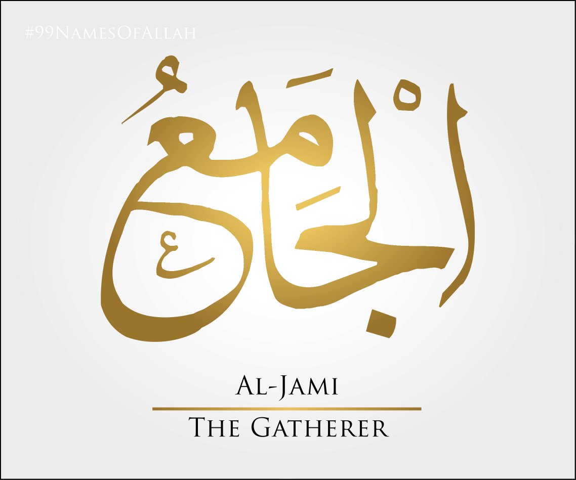 thenamesofallah's tweet photo. 87 DAYS UNTIL RAMADAN - Al-Jami - The Gatherer - #AlJami #99namesofallah #muslimproblems #alhamdulillah #halal #namesofallah https://t.co/auBoUW2swr