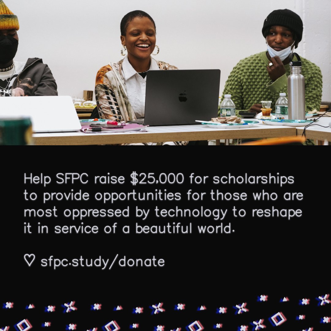sfpc's tweet image. We are deeply grateful to our community members for sharing their experiences of studying at SFPC. Join us in creating more opportunities for those who are  oppressed by technology to reshape it in service of a beautiful world.

💝 Support scholarships at sfpc.study/donate