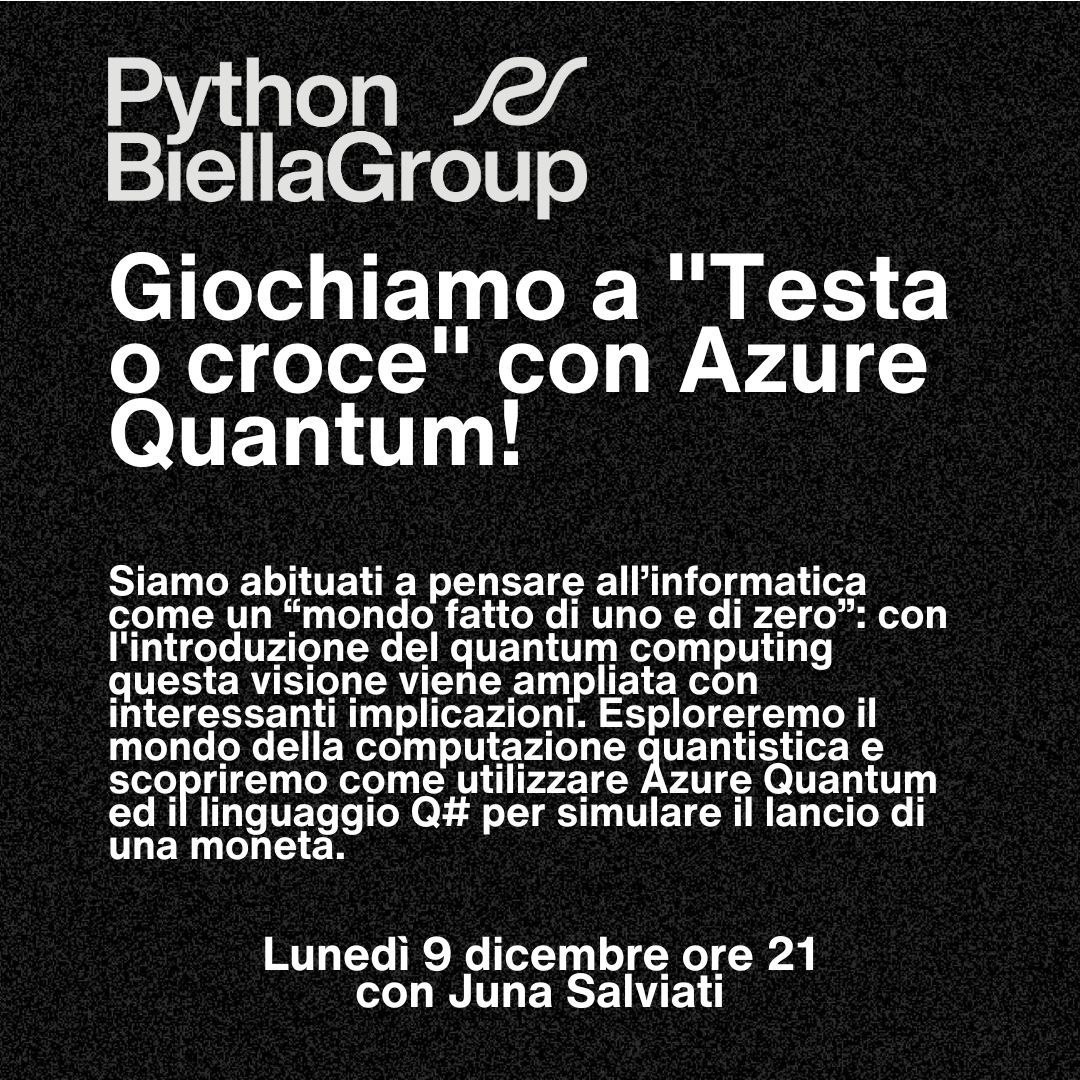 PythonBiella's tweet image. Giochiamo insieme a Juna Salviati a "Testa o croce" con Azure Quantum!
Intro al Quantum Computing!
Lunedì 9 dicembre alle 21, live event
buff.ly/41irkjk