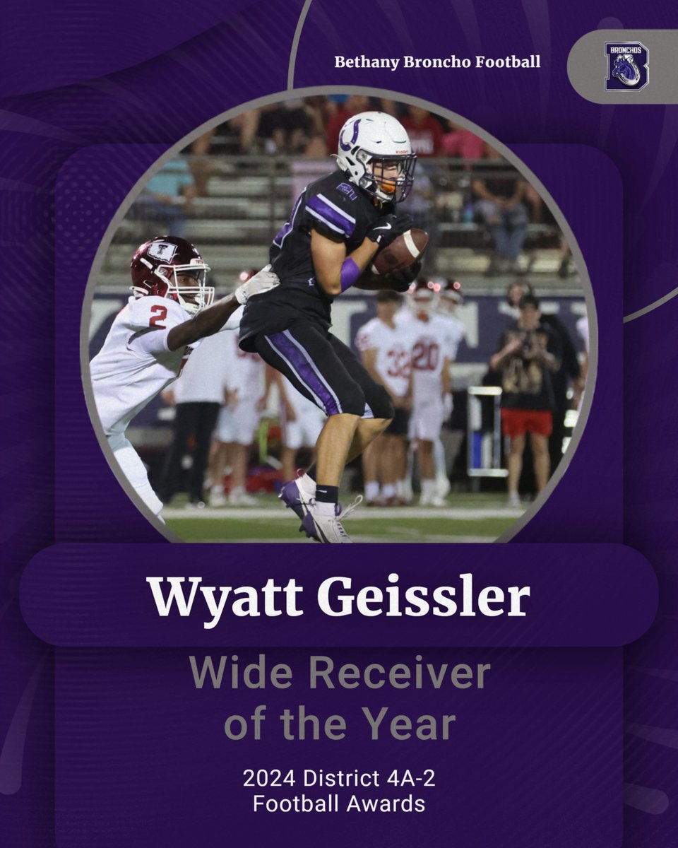 Congratulations to our Bethany Broncho 2024 District 4A-2 football award winners!