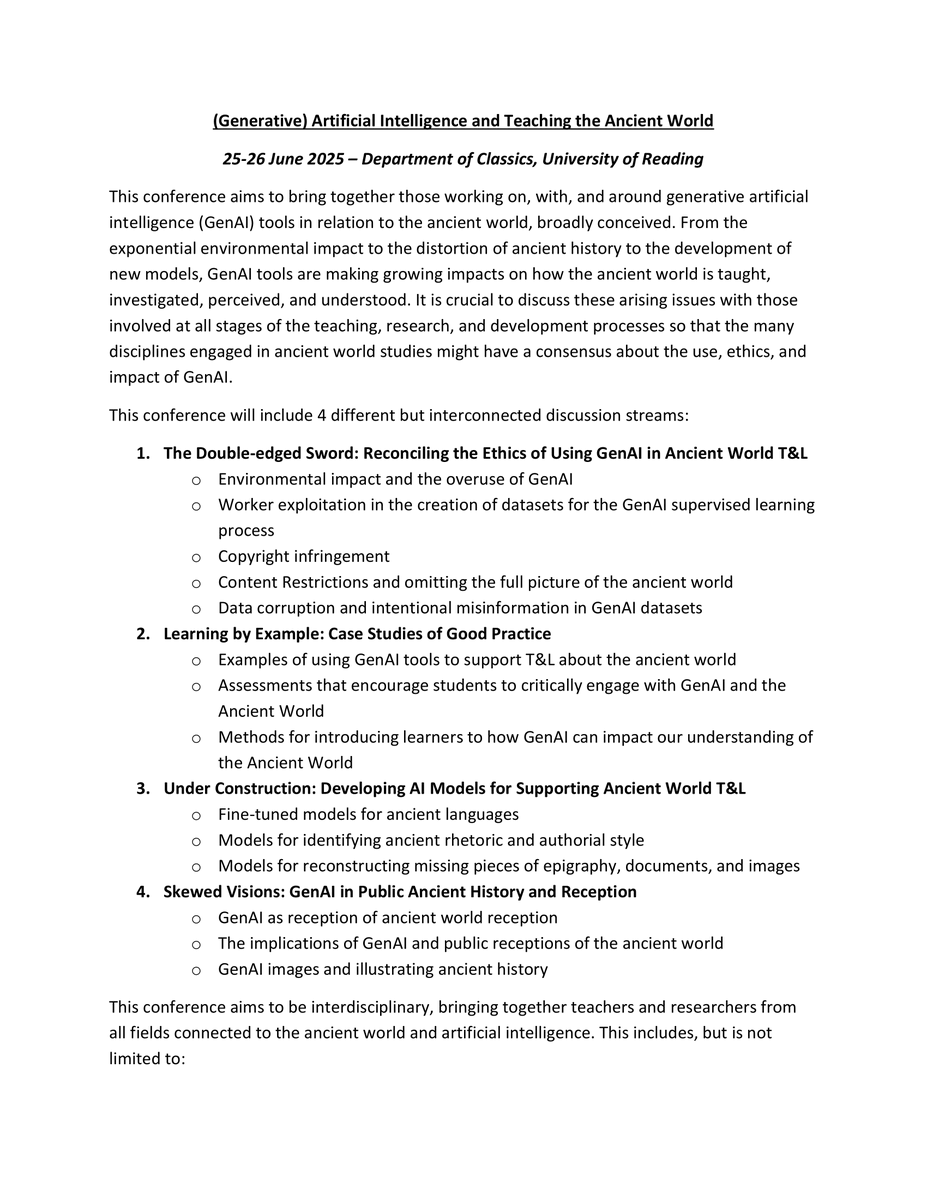 edwardasross's tweet photo. #CFP: (Generative) Artificial Intelligence and Teaching the #AncientWorld Conference - June 25-26, 2025, @UniRdg_Classics, @UniofReading.

Abstract Submissions Due: February 7, 2025

Further Details: https://t.co/iuUYtdWk0Q

#AI #GenAI #Classics #Teaching @UniRdg_Research https://t.co/rOpShHXPxV