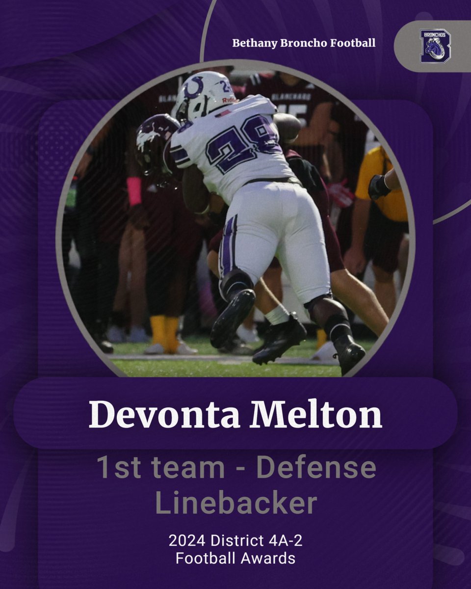 Congratulations to our Bethany Broncho 2024 District 4A-2 football award winners!