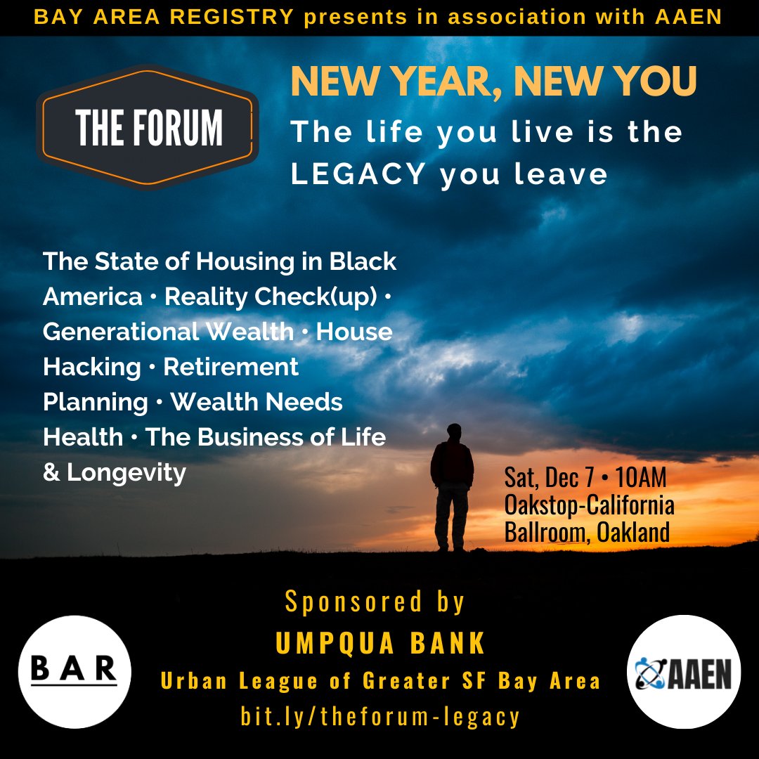 Sat, Dec 7 | New Year, New You - The life you live is the legacy you leave. Forum includes holiday breakfast bites and a free book for the 1st 100 registrants (must attend). California Ballroom, Oakland  bit.ly/theforum-legacy