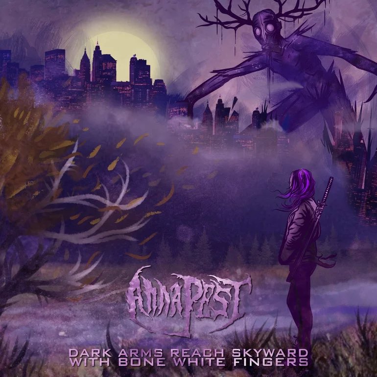 1. Dark Arms Reach Skyward With Bone White Fingers <a href="/AnnaPestMetal/">Anna Pest</a>