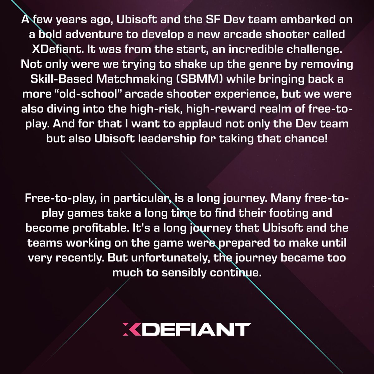 PlayXDefiant's tweet image. Dear Players,

Important message: XDEFIANT IS SUNSETTING!

Thank you for your incredible support and dedication to XDEFIANT. We regret to inform you that we are initiating the sunset process starting today, December 3, 2024.
As a result, new downloads, player registrations and…