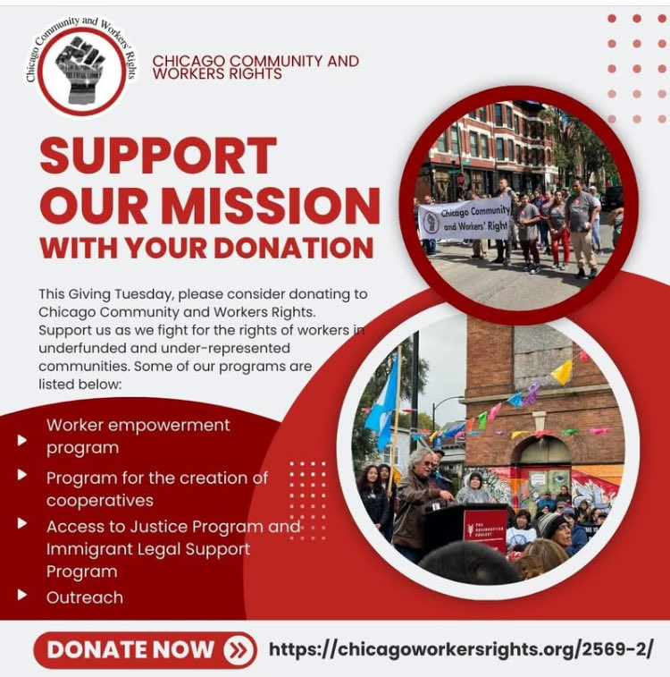 Hoy es Giving Tuesday. Por favor considera apoyar el trabajo que Chicago Community and Workers' Rights hace donando para que podamos seguir luchando por los derechos de los trabajadores. Puedes donar a través de este enlace chicagoworkersrights.org/2569-2/