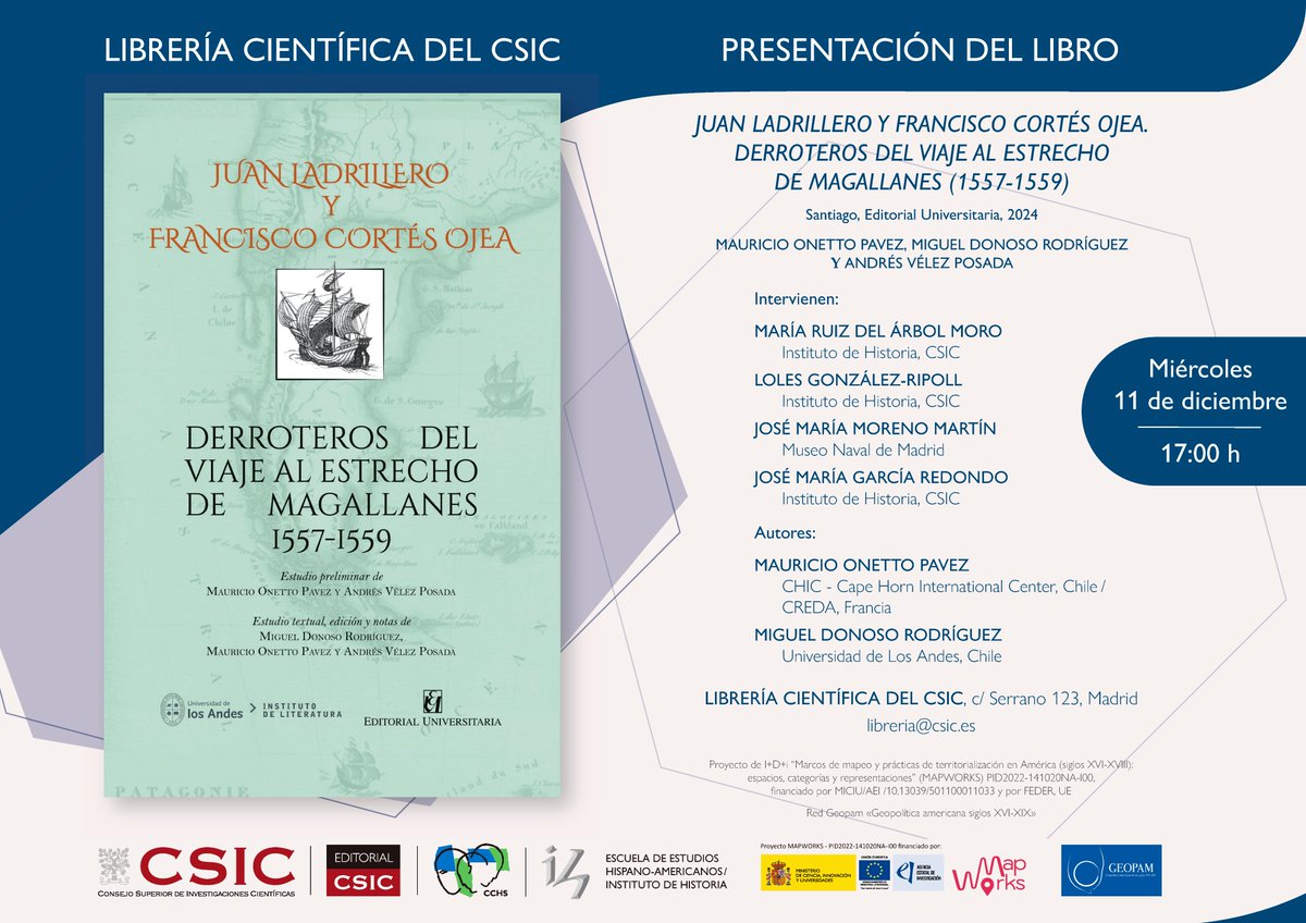 Presentación del libro "Juan Ladrillero y Francisco Cortés Ojea. Derroteros del viaje al Estrecho de Magallanes (1557-1559)".
✍️ Autores: Mauricio Onetto y Miguel Donoso
📆 11 de diciembre
🕝 17:00 horas
🏛️ Librería Científica del CSIC (c/ Serrano 123, Madrid)