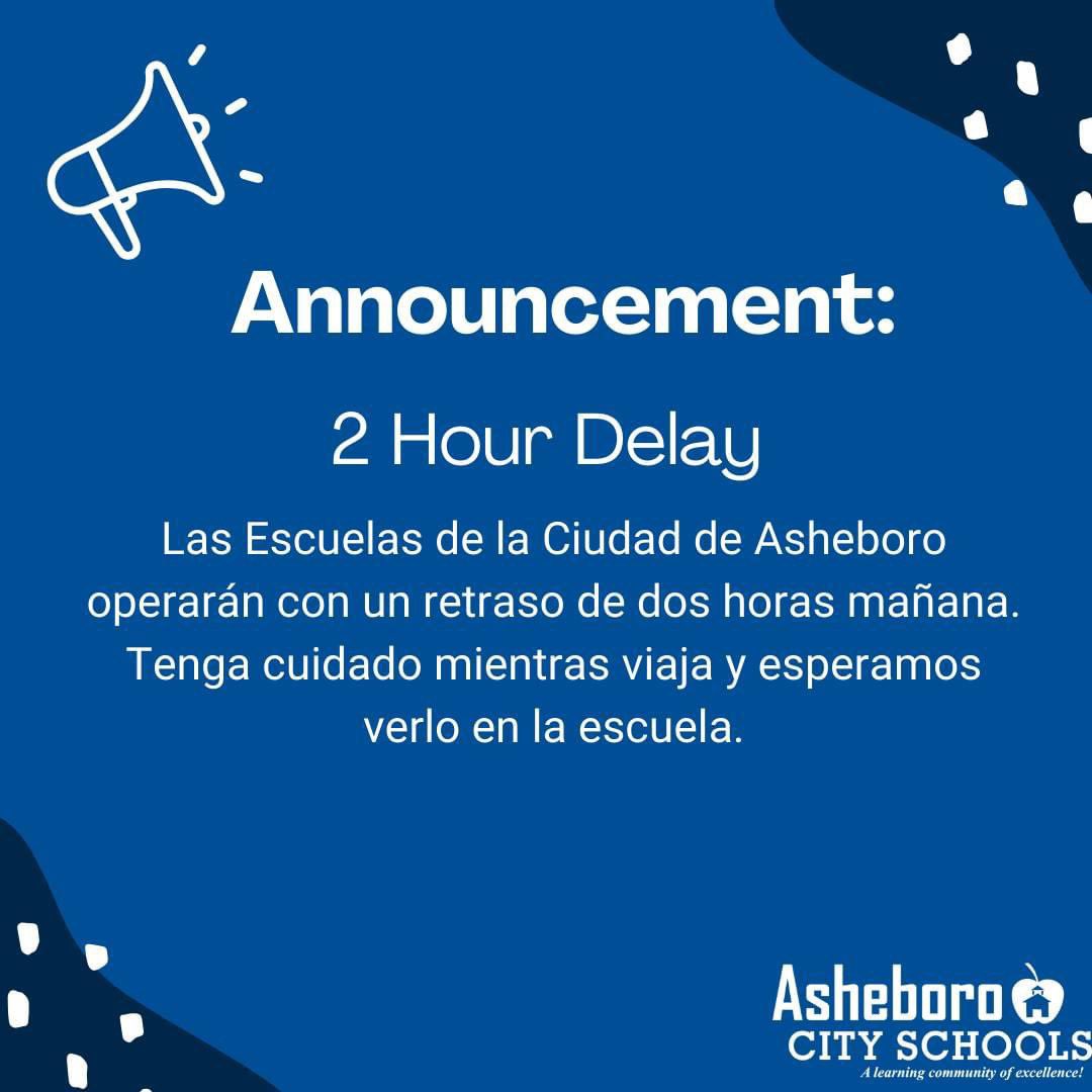 Asheboro City Schools will operate tomorrow, Wednesday, December 4, on a two-hour delay. Start times: ECDC and elementary @ 9:45 a.m.; middle schools @ 10:20 a.m.; high school @ 10:30 a.m. Please be safe as you travel and we look forward to seeing you at school.