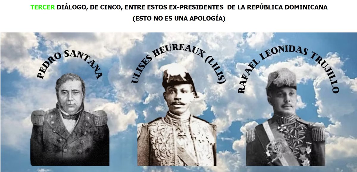 DIÁLOGO EN EL MÁS ALLÁ, ENTRE PEDRO SANTANA FAMILIA, ULISES HEUREAUX LEVEL Y RAFAEL LEÓNIDAS TRUJILLO MOLINA 

TERCER DIALOGO, DE CINCO ENTRE ESTOS EX PRESIDENTES  DE LA REP. DOMINICANA  
(ÉSTO NO ES UNA APOLOGÍA) 

Acceder al siguiente link:👇
historiologiapuertoplata.com/tercer-dialogo…
