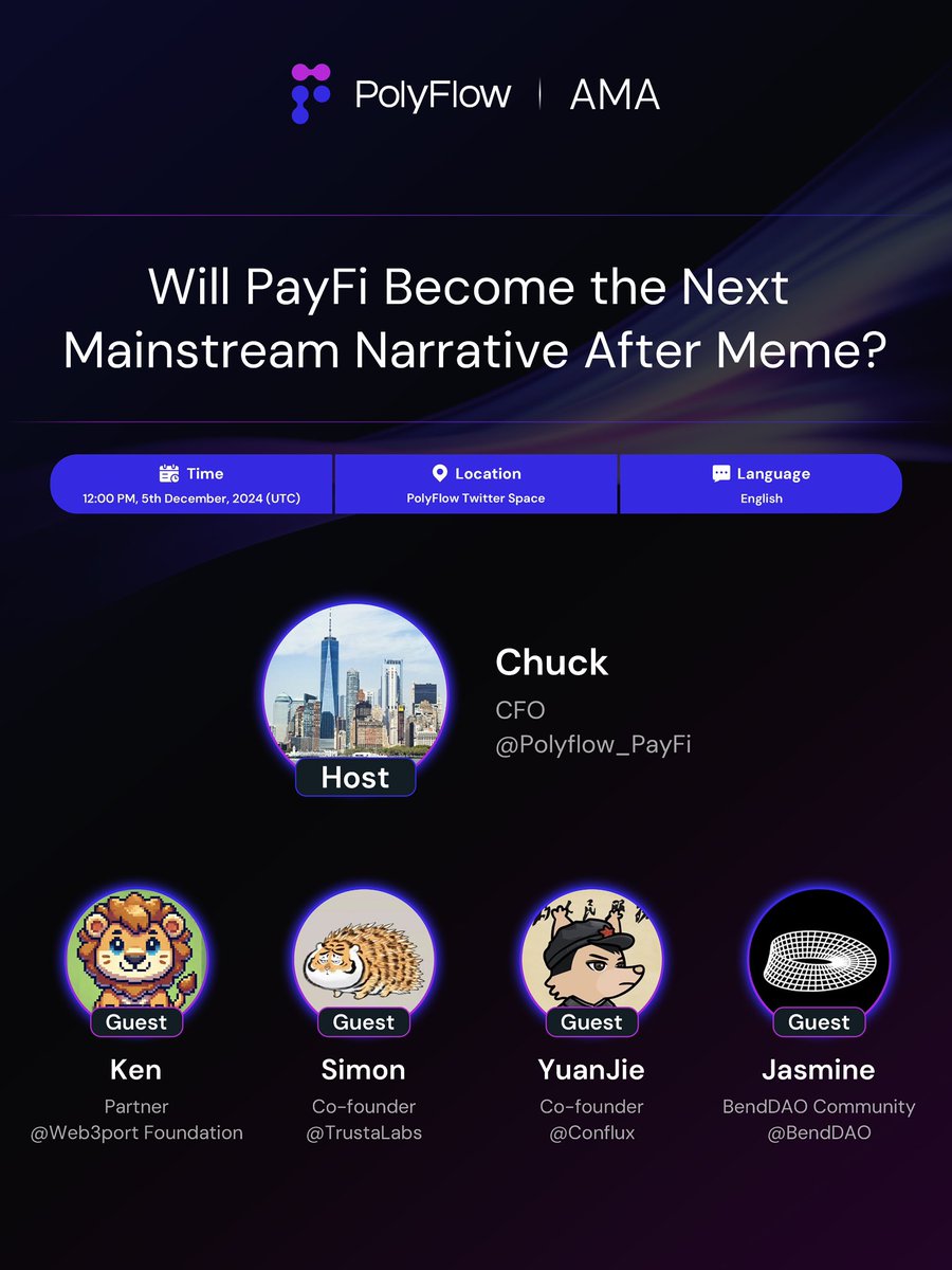 PolyFlow (@polyflow_payfi) on Twitter photo ❤️🔥 𝑷𝑶𝑳𝒀𝑭𝑳𝑶𝑾 𝑷𝒂𝒚𝑭𝒊 𝑨𝑴𝑨
🖌️ Will PayFi become the next mainstream narrative after meme?
🤵Special Guests:
💜Ken, Partner <a href="/Web3Port_Labs/">Web3Port</a>
💜Simon, Co-founder <a href="/TrustaLabs/">Trusta.AI</a>
💜YuanJie, Co-founder <a href="/Conflux_Network/">Conflux Network Official</a>
💜Jasmine, <a href="/BendDAO/">BendDAO 🆕 V2</a>
🎙️Host:Chuck, CFO <a href="/Polyflow_PayFi/">PolyFlow</a> ❤️🔥 𝑷𝑶𝑳𝒀𝑭𝑳𝑶𝑾 𝑷𝒂𝒚𝑭𝒊 𝑨𝑴𝑨
🖌️ Will PayFi become the next mainstream narrative after meme?
🤵Special Guests:
💜Ken, Partner <a href="/Web3Port_Labs/">Web3Port</a>
💜Simon, Co-founder <a href="/TrustaLabs/">Trusta.AI</a>
💜YuanJie, Co-founder <a href="/Conflux_Network/">Conflux Network Official</a>
💜Jasmine, <a href="/BendDAO/">BendDAO 🆕 V2</a>
🎙️Host:Chuck, CFO <a href="/Polyflow_PayFi/">PolyFlow</a>