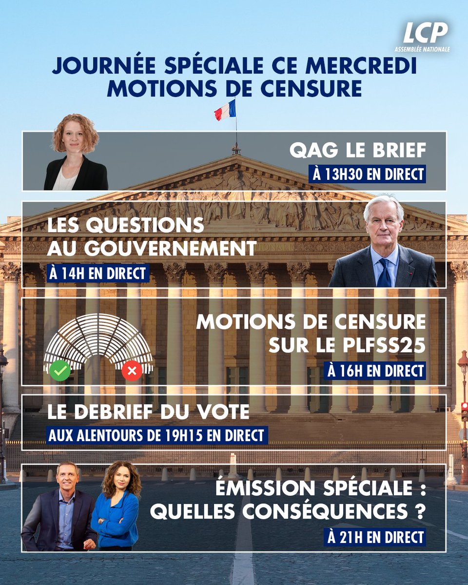 LCP's tweet image. 🔴🏛️Journée spéciale ce mercredi sur le #canal13
➡️Dès 13h30 avec @MGelsa pour les #QAG puis pour le brief des motions de censure
➡️16h : discussion et vote des motions
➡️19h15 : le debrief du vote avec @MGelsa 
➡️21h : émission spéciale : Quelles conséquences ? présentée par…