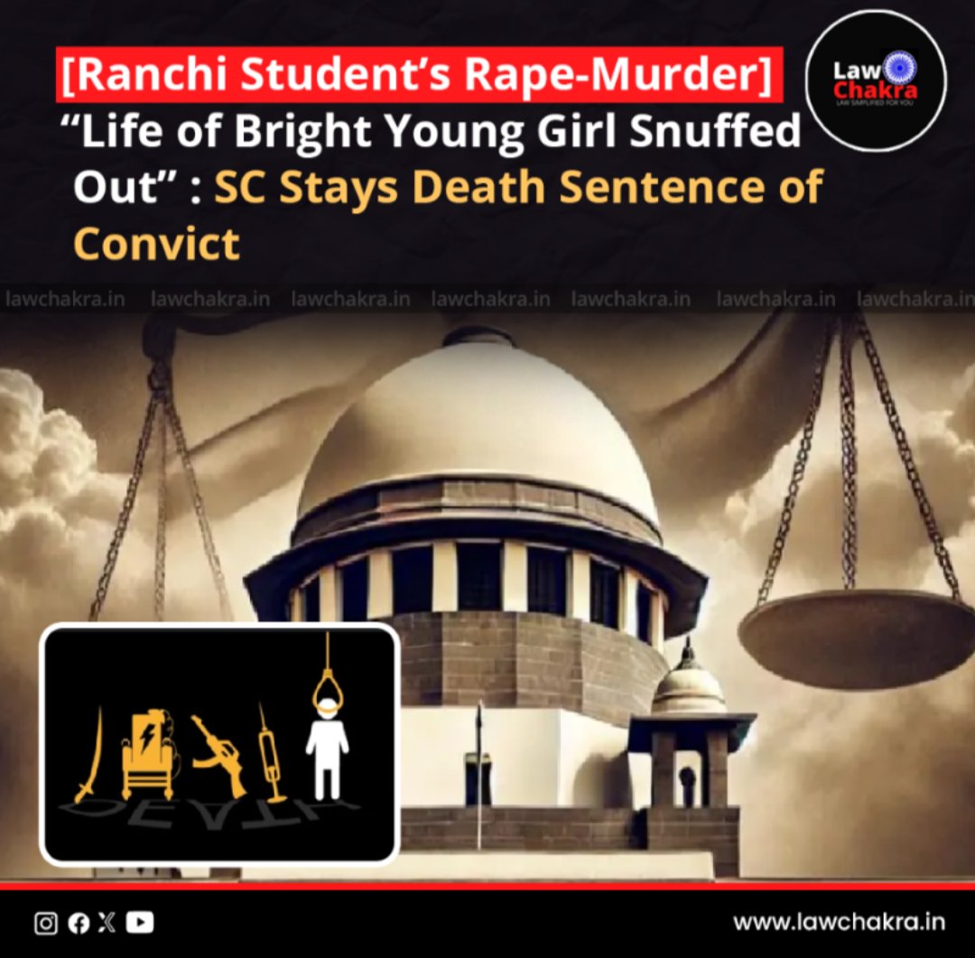 LawChakra's tweet image. Ranchi Student’s Rape-Murder: 'Life of Bright Young Girl Snuffed Out' – SC Stays Death Sentence of Convict 

Read More at: lawchakra.in/students-rape-…

#RanchiCase #SCStay #JusticeDelayed #RapeMurder #IndianJustice #LegalReform #CriminalJustice