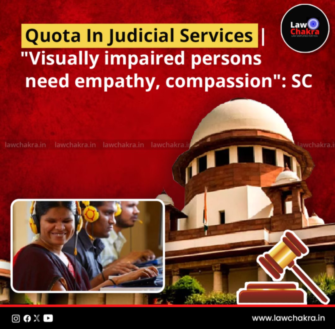 LawChakra's tweet image. Quota in Judicial Services: SC emphasizes the need for &apos;empathy and compassion&apos; towards visually impaired individuals. 

Read More at: lawchakra.in/quota-in-judic…

#JudicialQuota #VisuallyImpaired #SCJudgment #EmpathyInLaw #DisabilityRights #InclusiveJustice