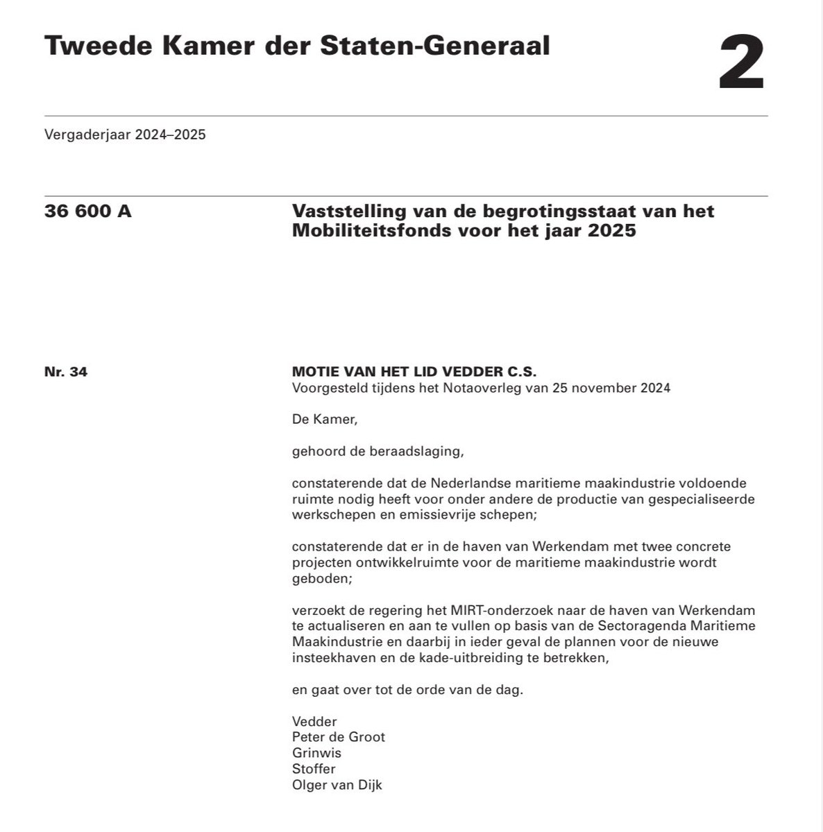 Mooi resultaat! Brede steun in de Kamer om het 
MIRT onderzoek naar de haven in Werkendam te actualiseren 
Mede op basis van de Sectoragenda Maritieme Maakindustrie