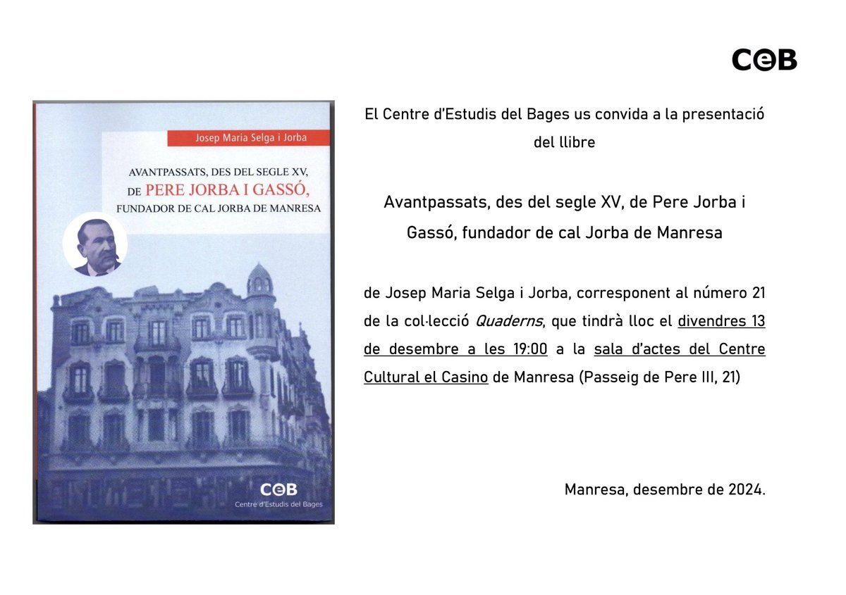 CEBages's tweet photo. #PRESENTACIO Presentació del llibre sobre els avantpassats de Pere Jorba Gassó, fundador de cal Jorba de #Manresa que tindrà lloc al Centre Cultural del Casino de Manresa el divendres 13 de desembre, a les 7 de la tarda. https://t.co/2rQuP3N7C7