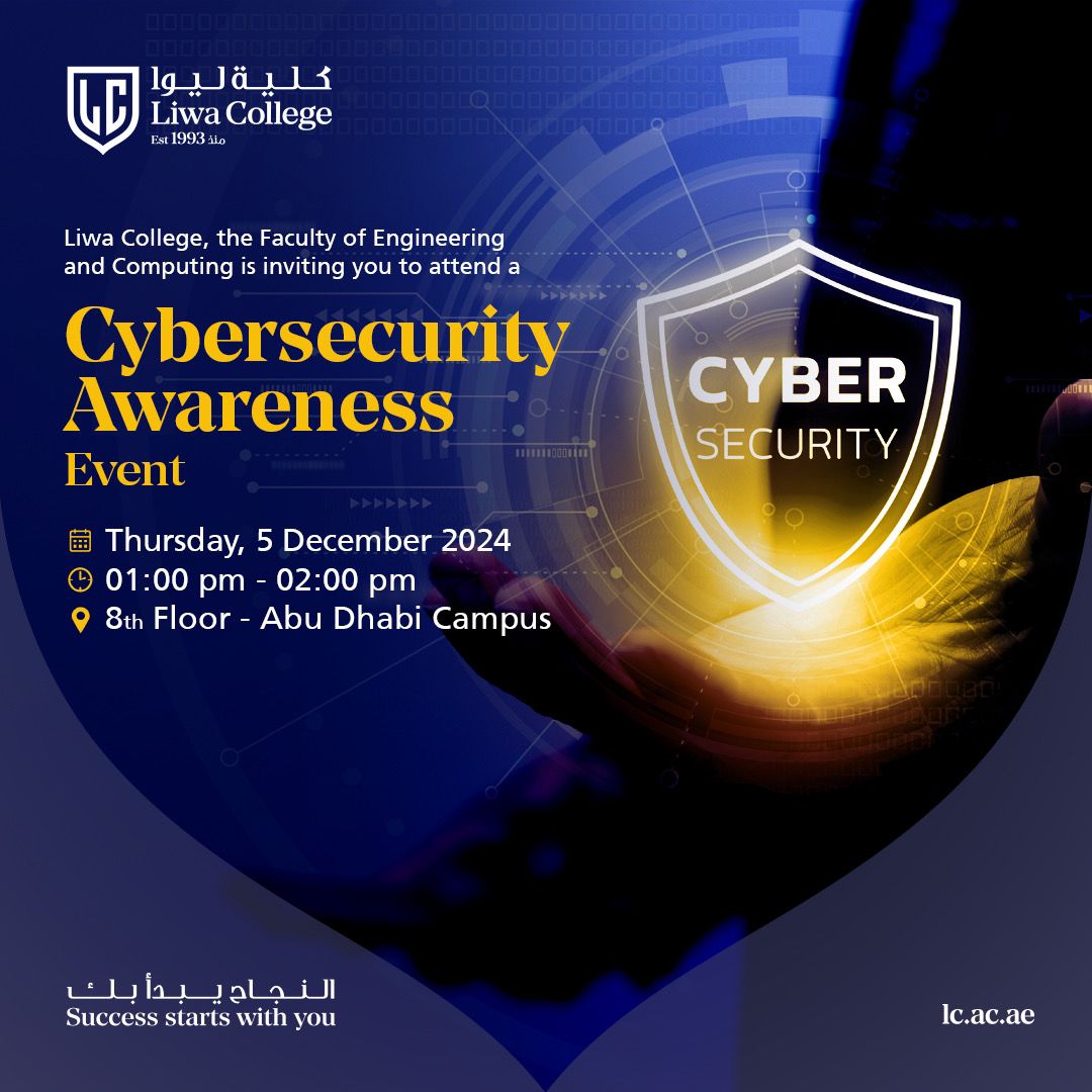 LiwaUniversity's tweet photo. Join us at Liwa College, Abu Dhabi Campus, for a Cybersecurity Awareness Event organized by the Faculty of Engineering and Computing. 

Enhance your understanding of online safety and learn essential practices to protect your digital footprint. https://t.co/iRd5t7fc7M