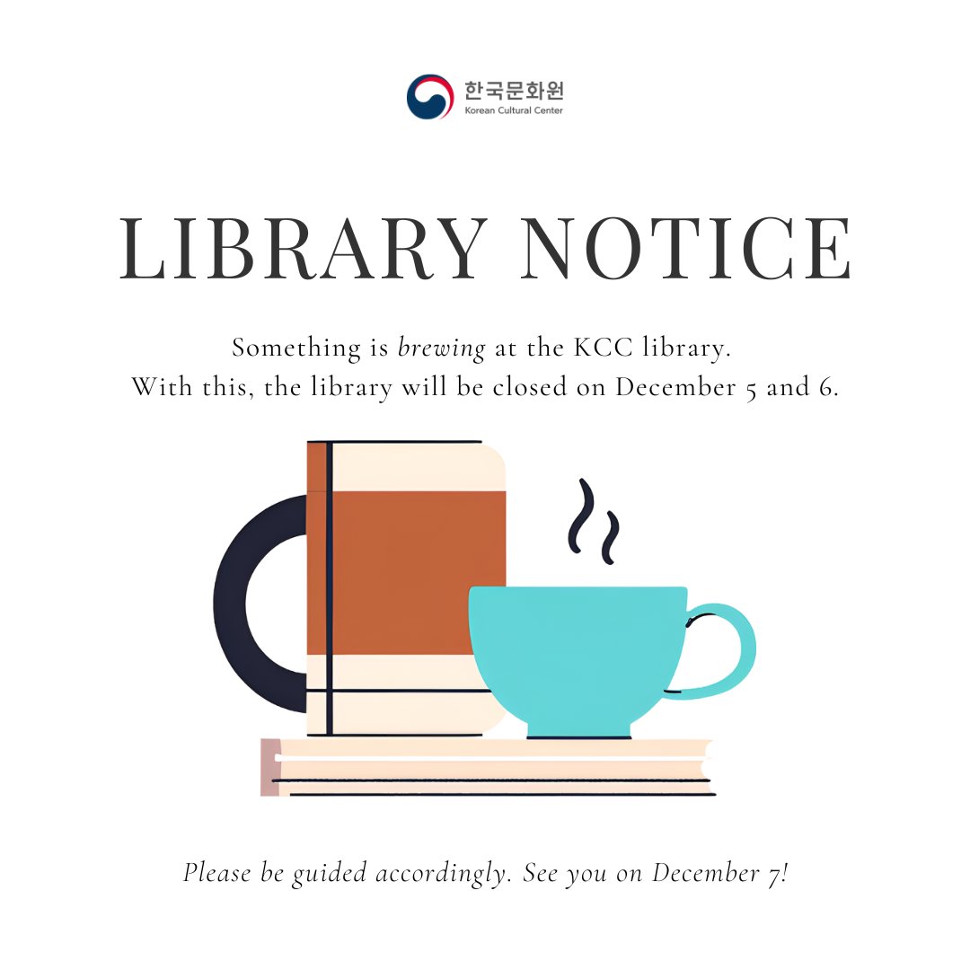 KCCPHIL's tweet photo. 📣 Library Announcement ~

Something is "brewing" at the KCC Library! With this, the library will be closed on December 5 and 6. Please be guided accordingly. Thank you!

#KCCPhil #KoreanCulturePH https://t.co/CYISK37huE