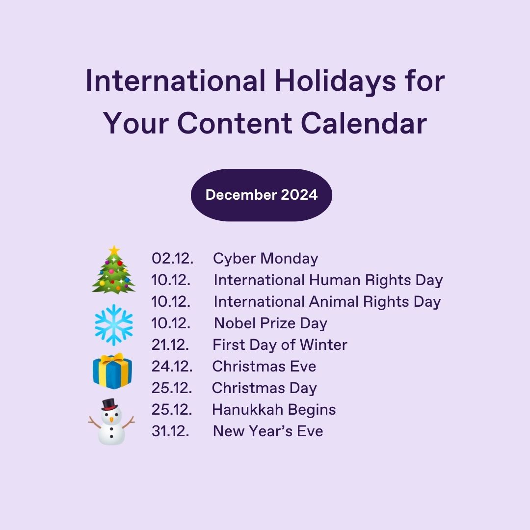 🎄✨ December is packed with holidays around the world, and that means plenty of opportunities for festive content! 

Add these to your content calendar to stay relevant and connect with your audience.🌟