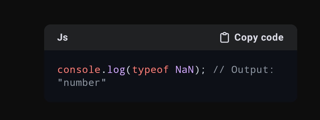 OyabureZakari's tweet image. ๐คฏ Hereโs a brain teaser:
Did you know that NaN (Not-a-Number) is actually of type number? This quirky behaviour stems from the early design of JavaScript.
Whatโs the strangest JavaScript quirk youโve encountered?
#JavaScriptFun #TechTrivia #CodingQuirks #ProgrammingChallenges