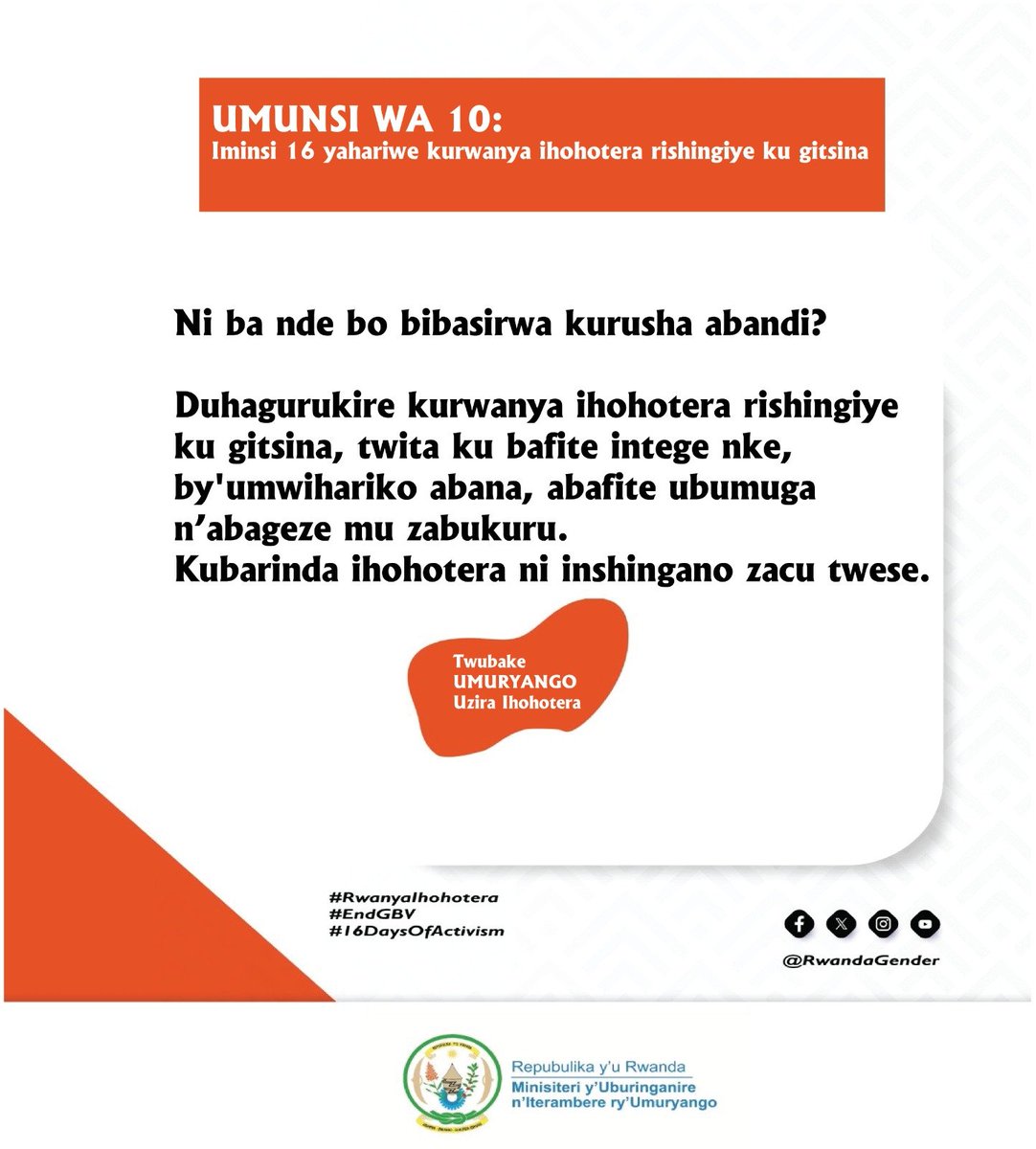 Birandeba, birakureba, biratureba.
Dufatanye , dufate ingamba turwanye ihohotera rishingiye ku gitsina, twubake umuryango uzira ihohotera.
#RwanyaIhohotera
#EndGBV