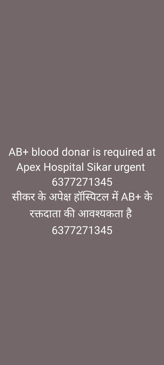 DadhichVr's tweet photo. AB+ blood donar is required at Apex Hospital Sikar Urgent patients platelets are very low contact 6377271345 @BloodDonorsIn @IndianMobileskr @SikarSandesh @subhashmahariaa @ManojYadavsikar https://t.co/AhbqbILVDQ
