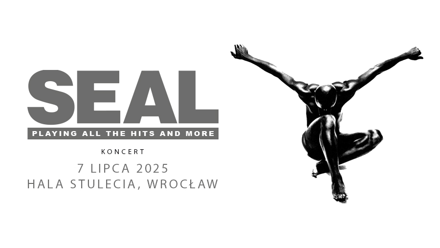 Seal powraca do Polski! 

Legenda muzyki soul i pop, niezwykły Seal, powraca do Polski na jedyny koncert w ramach trasy PLAYING ALL THE HITS AND MORE! 

7 lipca 2025, Hala Stulecia, Wrocław 
Bilety: od 5 grudnia, g. 10:00 na biletserwis.pl.