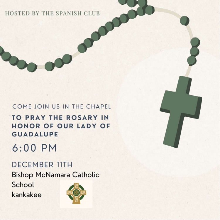 BishopMcNamara's tweet photo. Spanish Club invites everyone to a Rosary in honor of the feast of Our Lady of Guadalupe. The event will be Dec. 11 at 6:00 pm in the chapel. https://t.co/OzT7FFB9II