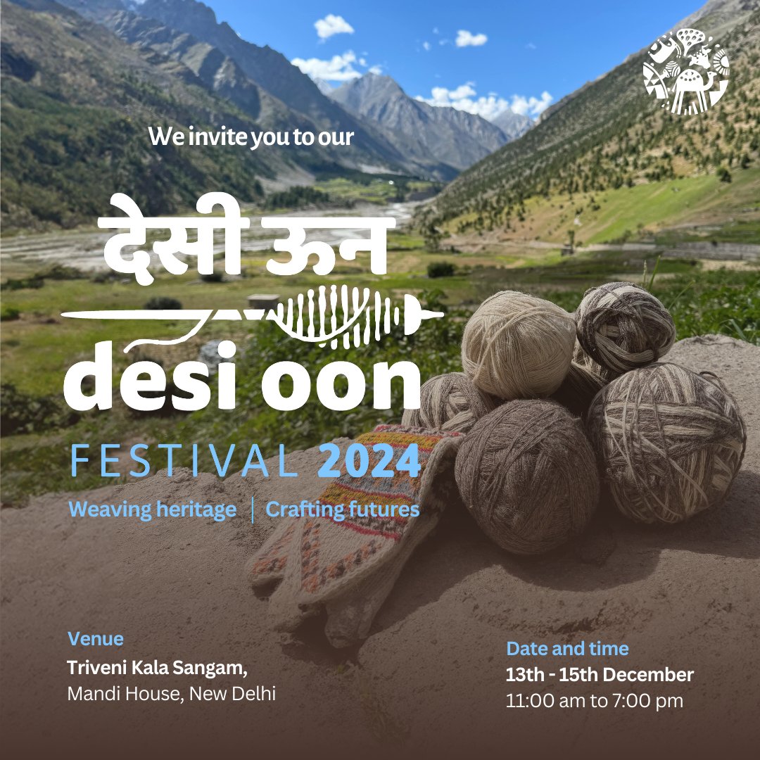 🚨 Delhi! Mark your calendars! Desi Oon Festival, a 3-day long celebration of India's rich wool heritage is back, and we hope to see you there!