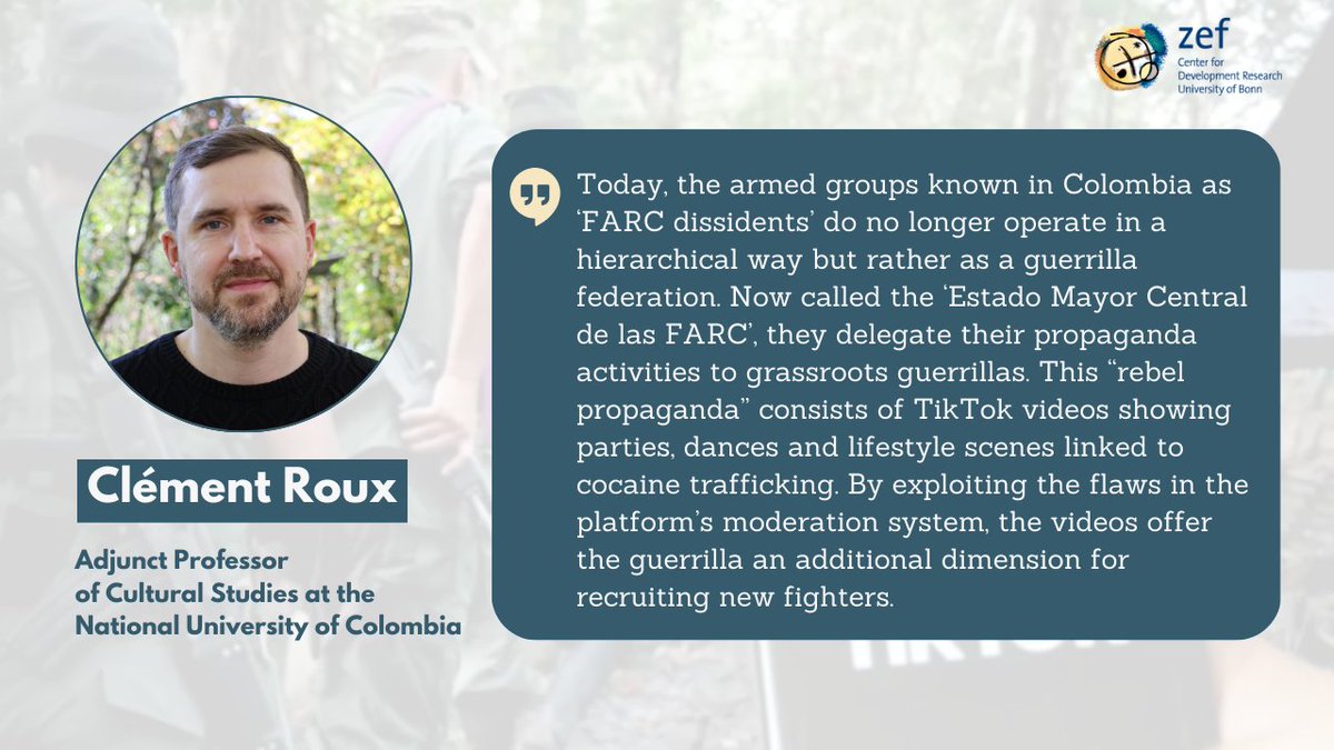 ZEFbonn's tweet photo. Adjunct Professor @ClemRouxUnal of @UNALOficial
gives insights on how the guerrillas in Colombia use social media as a tool to recruit new fighters in a lecture on "Guerrilla Influencers: FARC Dissident Discourse on TikTok".
Watch the full lecture here ➡️ https://t.co/cA3oLHtr7y https://t.co/DF9I3gaXIP