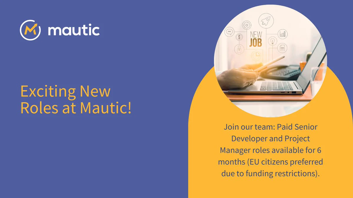 Image promoting job openings at Mautic. On the left, it features the Mautic logo and text highlighting new roles for Senior Developer and Project Manager. The right side shows a circular image of a laptop with a glowing "New Job" graphic. A note mentions that these positions are available for six months, with a preference for EU citizens due to funding limitations.