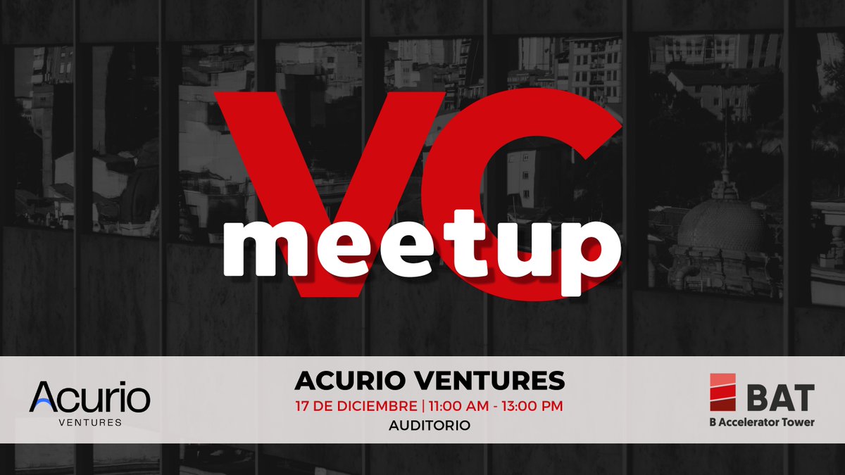 BAT_Tower's tweet photo. 🚀 ¡No te pierdas la agenda del #VCMeetup con @AcurioVentures este 17 de diciembre! 🚀
Este evento será una excelente oportunidad para conocer al equipo de @AcurioVentures, entender su visión y descubrir su innovadora estrategia de #inversión. https://t.co/iZ2Or1SMWm