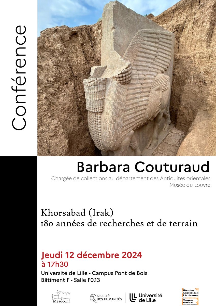 Jeudi 12 décembre à la Maison de la Recherche <a href="/univ_lille/">Université de Lille</a> 
Conférence de Barbara Couturaud (<a href="/Musee_Louvre/">Musée du Louvre</a>) :
"Khorsabad (Irak) : 180 années de recherches et de terrain"
🔗halma.univ-lille.fr/detail-event/c…
cc <a href="/RechercheUlille/">Recherche - Université de Lille</a> <a href="/CNRS_HdF/">CNRS Hauts-de-France</a> <a href="/MinistereCC/">Ministère de la Culture 🇫🇷</a> <a href="/FHUMA_ULille/">Faculté des Humanités #ULille</a>