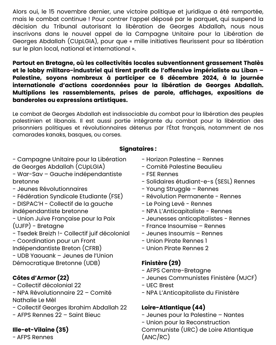 La Bretagne en force ! Une trentaine d’organisations appelle à des actions ce vendredi 6 décembre pour amplifier la mobilisation et le soutien à Georges Abdallah, à l'initiative de la Campagne Unitaire, de <a href="/war_sav/">War-Sav ! (p) O.G.I</a> et des <a href="/JR_EF_/">Jeunes Révolutionnaires</a> 
Il est de nos luttes ! Nous sommes de son combat!