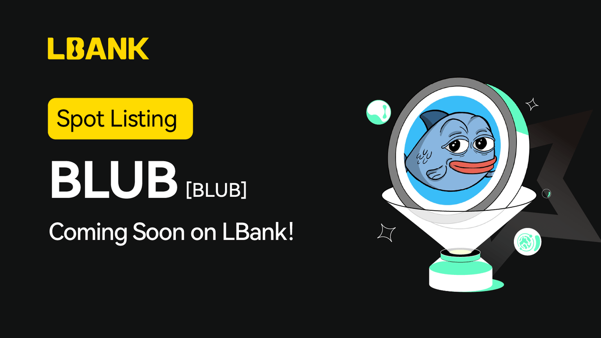 🚀 Upcoming Listing

🌟 $BLUB (BLUB) will be listed soon on LBank！<a href="/blubsui/">BLUB</a>

💗 Details: is.gd/6iOWPb