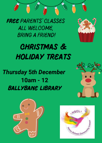 Ballybanelib's tweet photo. Join us on Thursday 5th of December at 10am-12pm for Christmas &amp; Holiday Treats with the HSCL team.  Get in the festive spirit and learn how to make some delicious seasonal treats!
All welcome!
#Ballybane #ParentClasses #SeasonalTreats #FreeinGalway #Galwaycity https://t.co/Mwtp9zzlr9