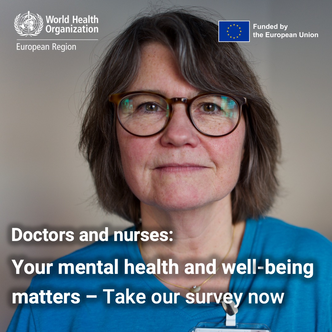 As doctors and nurses, you save lives under incredible pressure. But who looks after you?

Take 12 minutes for a survey on your mental health and working conditions—help WHO/Europe and the EU advocate for change!

Request the survey from your medical or nursing association.