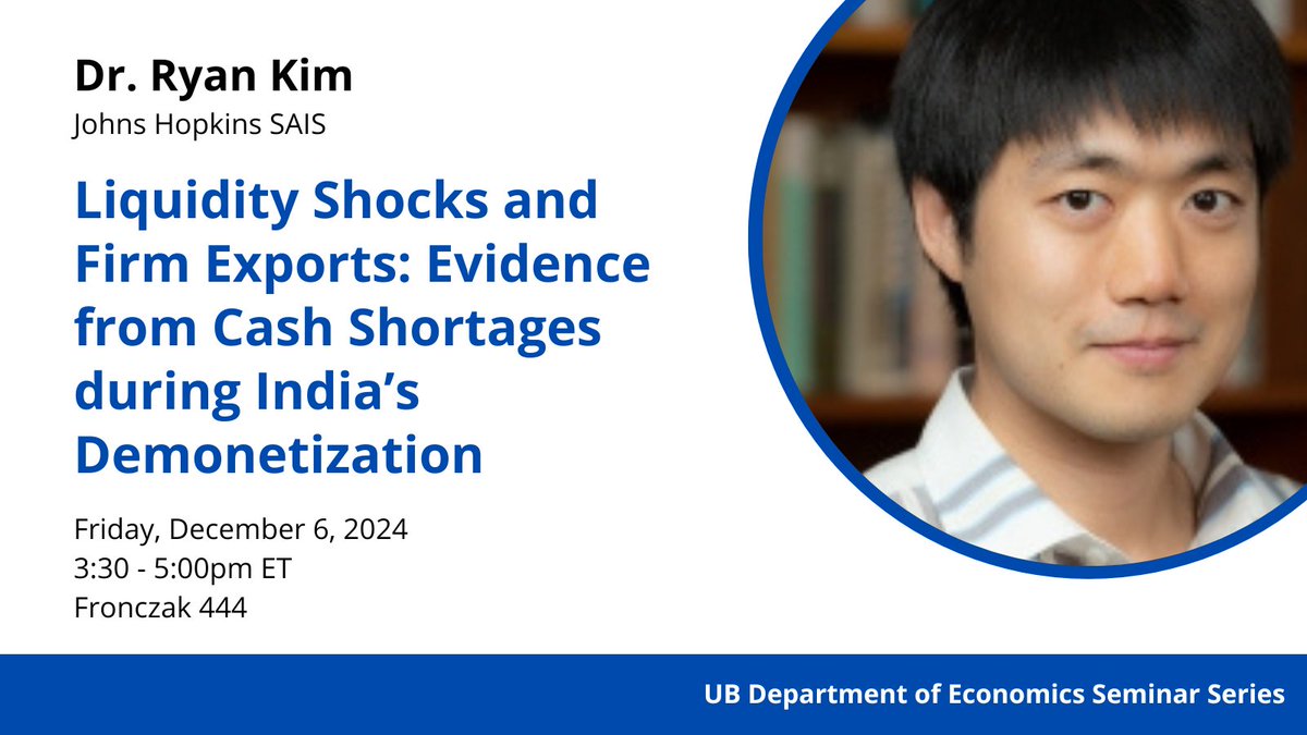 Join us for our seminar series this Friday (Dec 6), during which Dr. Ryan Kim (<a href="/SAISHopkins/">Johns Hopkins SAIS</a>) will discuss how currency shortages impact impact exports, using India's 2016 demonetization for context!

More info: arts-sciences.buffalo.edu/economics/news…

#UBuffalo #UBCAS