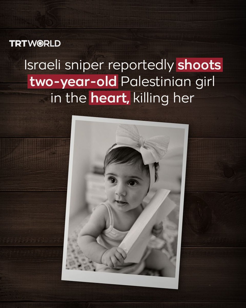 trtworld's tweet photo. An Israeli sniper has killed a two-year-old Palestinian child Nour Ziad Morsi by shooting her in the heart in northern Gaza, according to media reports https://t.co/gwaoDsA4NU