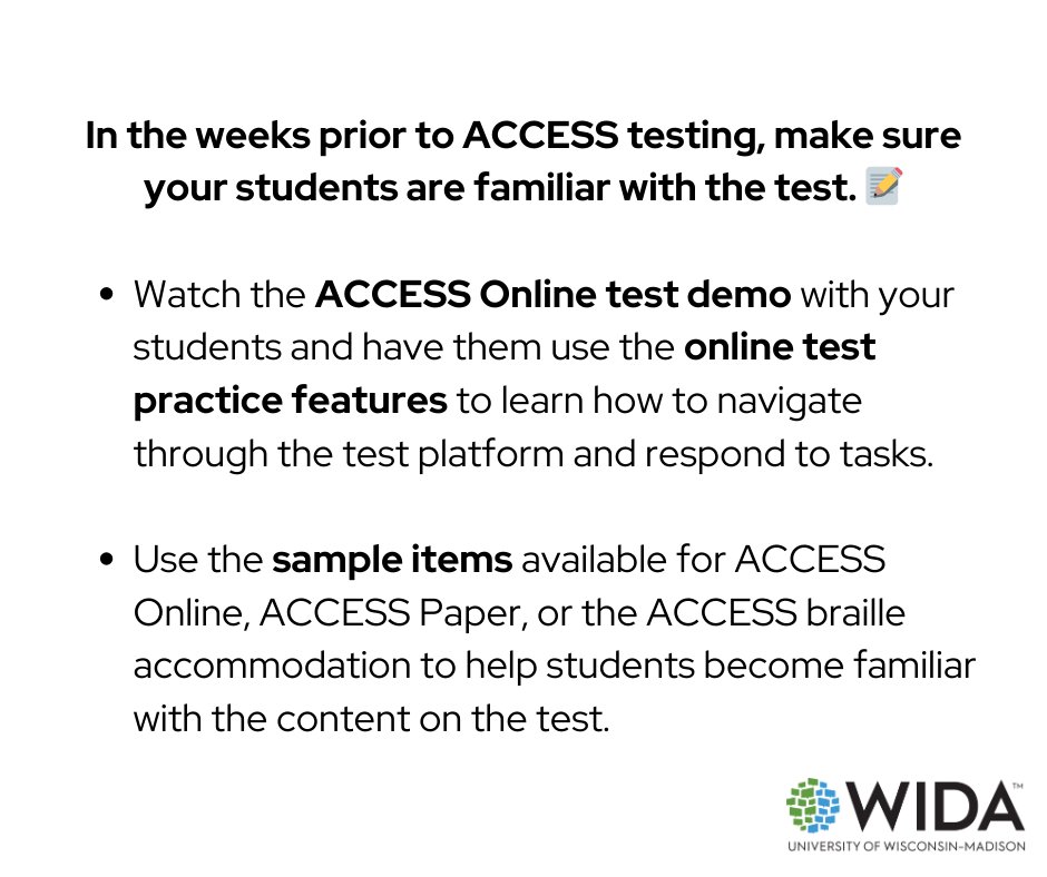 In the weeks prior to ACCESS testing, make sure your students are familiar with the test. 📝

Visit the ACCESS Test Practice and Sample Items page to access the resources listed here: wida.wisc.edu/assess/access/…