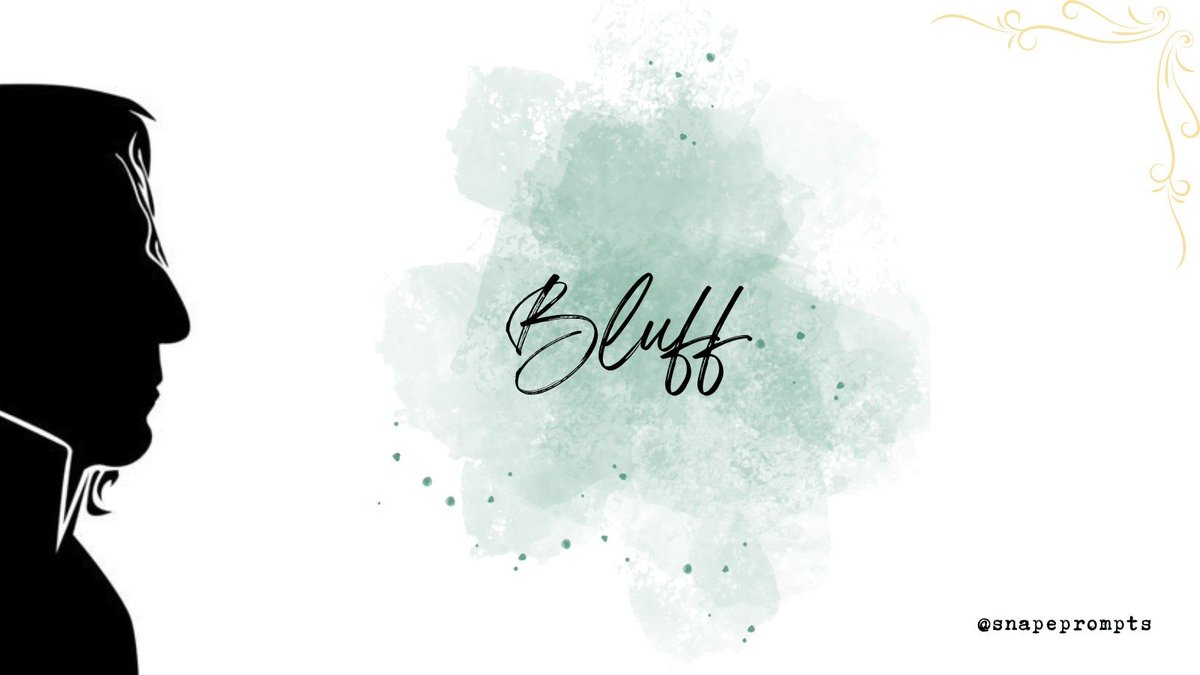 SnapePrompts's tweet photo. Severus Snape Prompt - Bluff https://t.co/Ax80J2gv4t