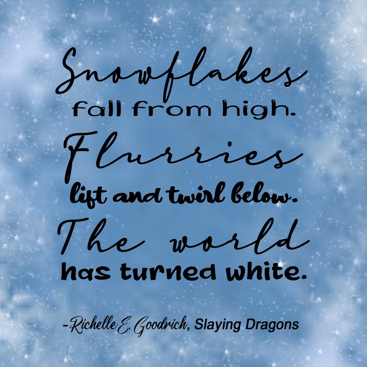 REGoodrich's tweet photo. A winter haiku from my book, Slaying Dragons.
https://t.co/K4TMG2MnGl

#wintertime #bookquotes #winterquotes #haiku #SlayingDragons #RichelleGoodrich #author #readers #booklovers #snowflakes #bookworms #poetry #winterpoetry #Christmas https://t.co/xCbnRW1lGl