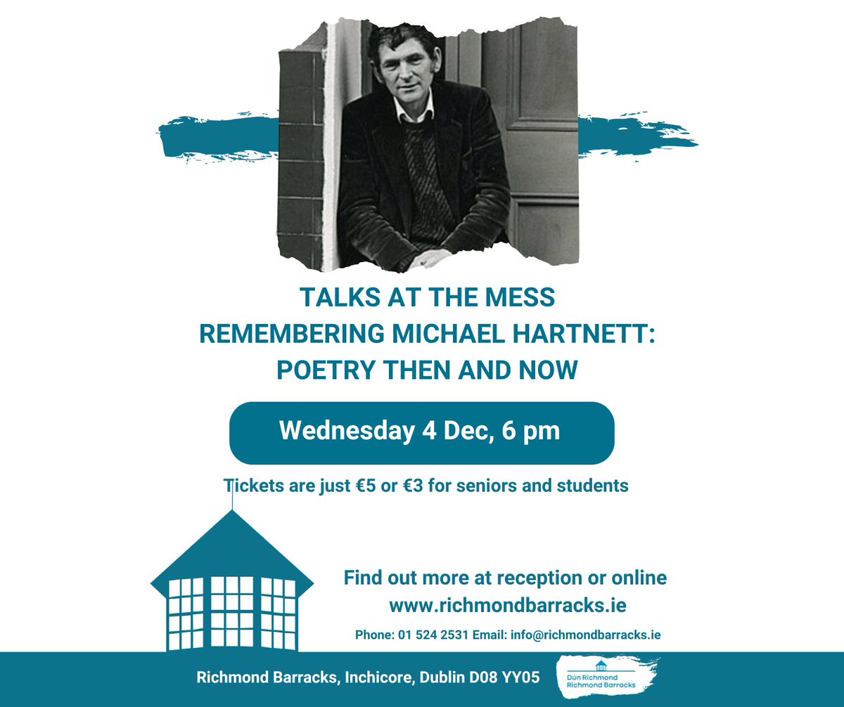 Some spaces are still available for this evening's Talk at the Mess at Richmond Barracks. Poet and publisher Dermot Bolger will lead this tribute to poet Michael Hartnett. Tickets are €3/€5. richmondbarracks.ie/whats-on/