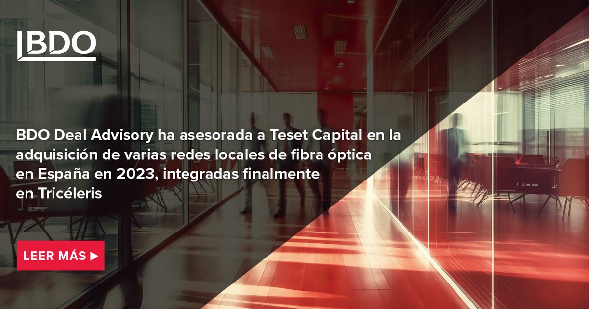 #NoticiaBDO | 🚀 El equipo de BDO Deal Advisory ha asesorado a Teset Capital gestora de fondos independiente especializada en infraestructuras de transporte, energía, telecomunicaciones y más, en la adquisición de varias redes locales de fibra óptica en España durante 2023.