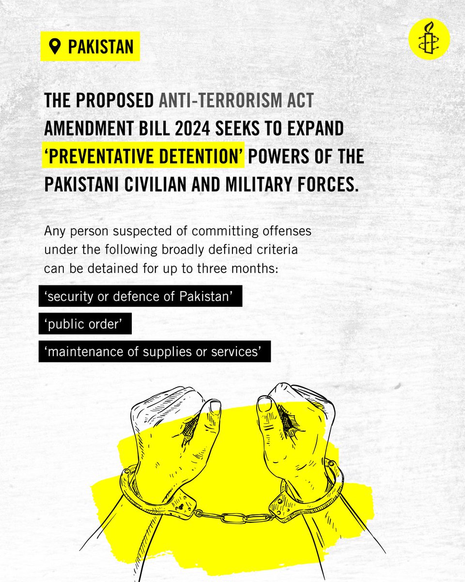 amnestysasia's tweet photo. PAKISTAN: Amnesty International is deeply concerned about the Anti-Terrorism Act Amendment Bill 2024, presented in the National Assembly on 1 November 2024, which plans to expand the powers of the civilian and military forces to carry out arbitrary administrative detention. The Bill fails to comply with international human rights law and standards, including the International Covenant on Civil and Political Rights.

Read Amnesty International's open letter: https://t.co/gw9Dgc8Qzh 

#ScrapATAAmendment2024