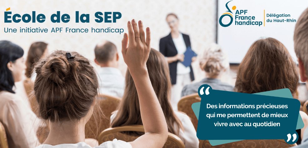 L'École de la SEP de Mulhouse c'est à partir du 8 mars 2025. Les écoles de la SEP, ce sont aussi des évènements en visio et un parcours digital en ligne.  sep.apf-francehandicap.org/ecoledelasep/
Avec le soutien de Groupe VYV et Roche