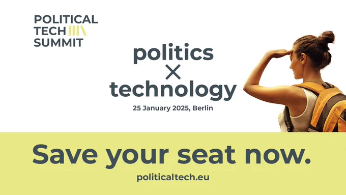 Political Tech Summit
Politics x Technology
Save your seat now
politicaltech.eu