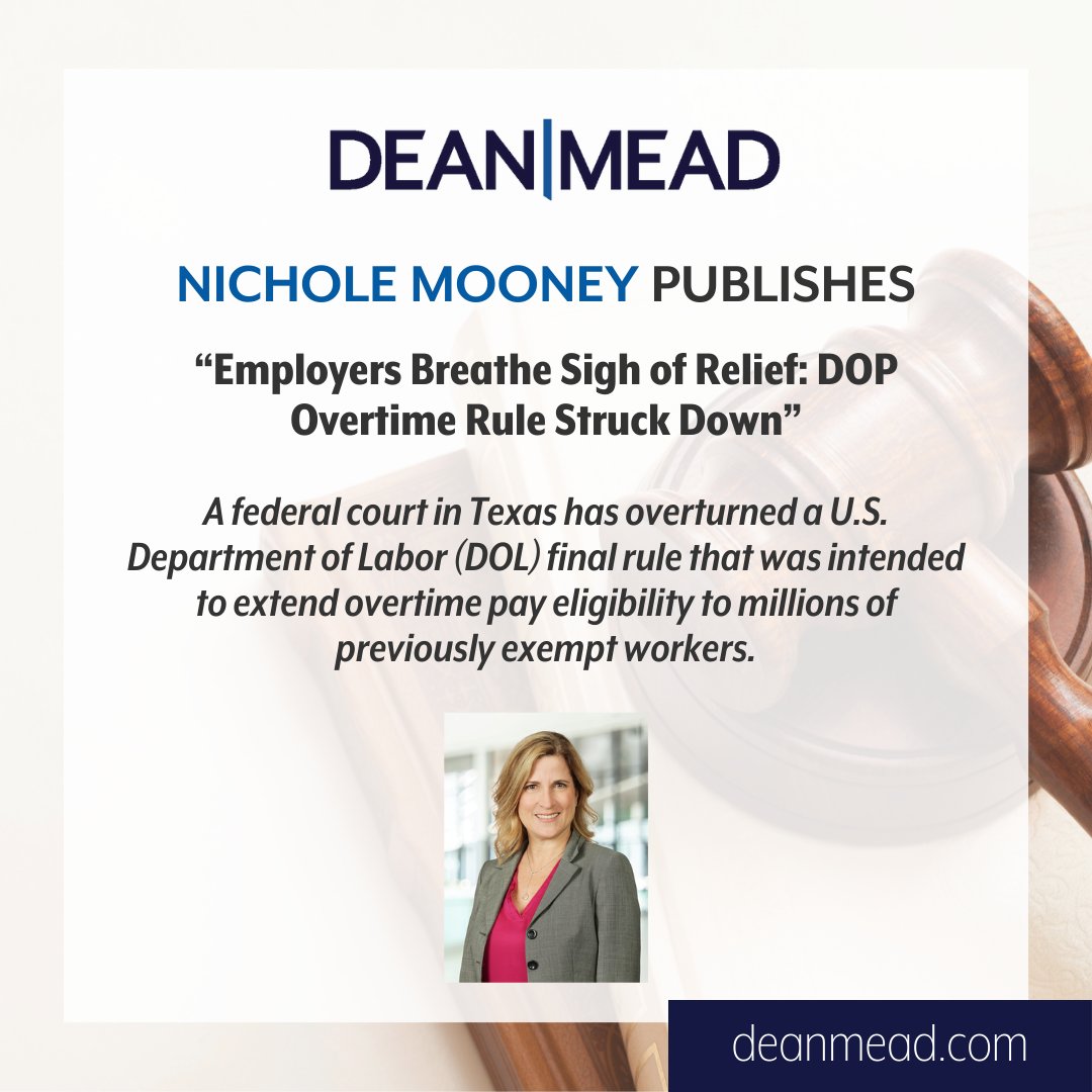 Dean Mead attorney Nichole Mooney has published an article that highlights the #Texas #federalcourt ruling which reverts minimum #salary levels to pre-2024 amounts. 

To read the article in its entirety and learn more about Nicky visit: lnkd.in/gyPdwn7k.